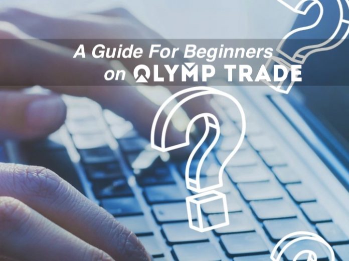 A guide for beginner on Olymp Trade