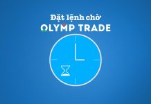Mở lệnh chờ khi giao dịch trên sàn Olymp Trade – Hướng dẫn đặt lệnh