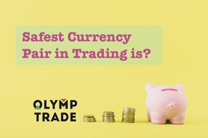 Safest currency pair trading on Olymp Trade