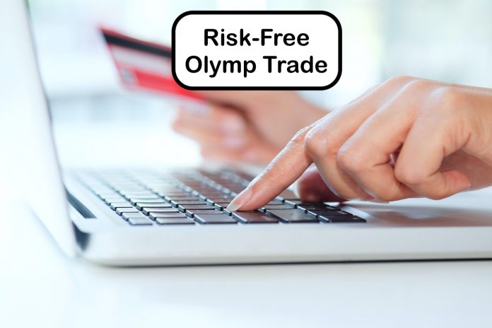 Hướng dẫn giao dịch Risk Free trên Olymp Trade